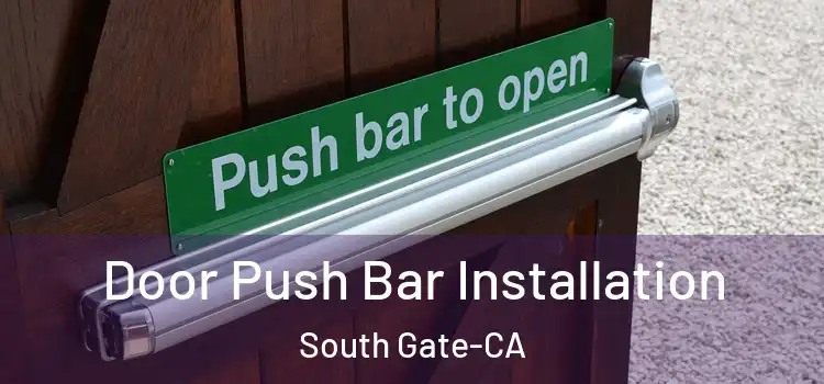  Door Push Bar Installation South Gate-CA