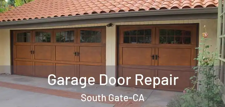  Garage Door Repair South Gate-CA