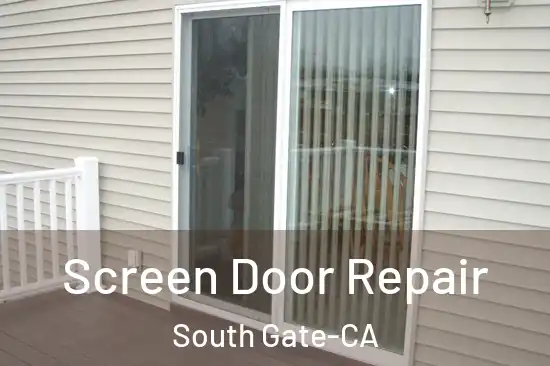  Screen Door Repair South Gate-CA